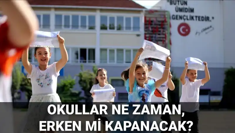 Okullar Ne Zaman Kapanacak? Yaz Tatili Değişiyor Mu?