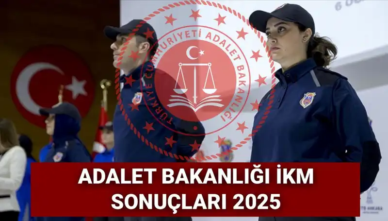 Adalet Bakanlığı İKM 3500 Personel Alımı Sonuçları 2025 Açıklandı mı?