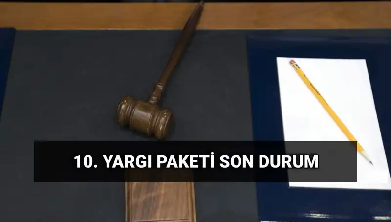 Yeni Yargı Paketi 2025: Değişiklikler Neler ve Ne Zaman Hayata Geçecek?
