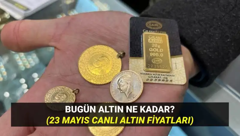 Altın Fiyatları 23 Mayıs: Yükseliş Mi Yoksa Düşüş Mü Bekleniyor?