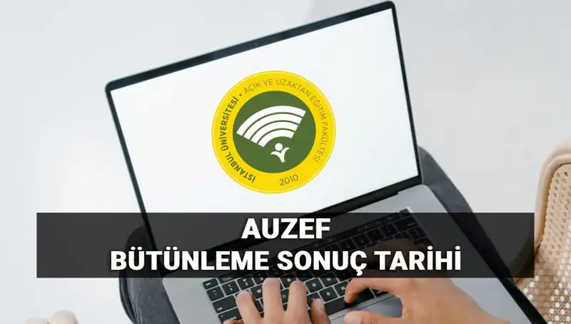 İstanbul Üniversitesi AUZEF Bütünleme Sonuçlarının Açıklanacağı Tarih Ne Zaman?