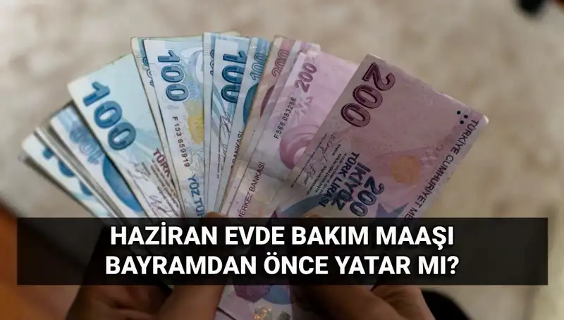 Evde Bakım Maaşı Bayram Öncesi Hesaplara Geçti mi? Cevap Açıkladı!