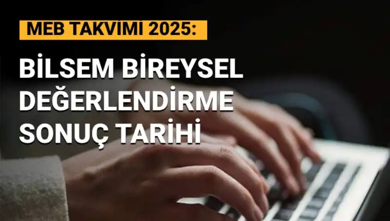 2025 BİLSEM Sonuçları Ne Zaman Açıklanacak? İşte Tarih İpuçları!