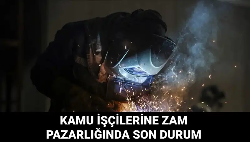 2025 Kamu İşçilerine Yapılacak Zamda Son Durum: Teklif Ne Olacak?