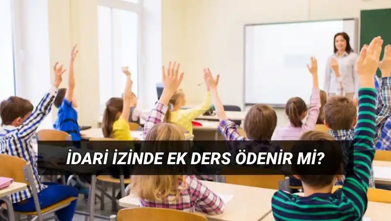 İdari İzin Dönemlerinde Öğretmen Ek Ders Ücretleri: Gerçekler ve Yanlış Anlamalar