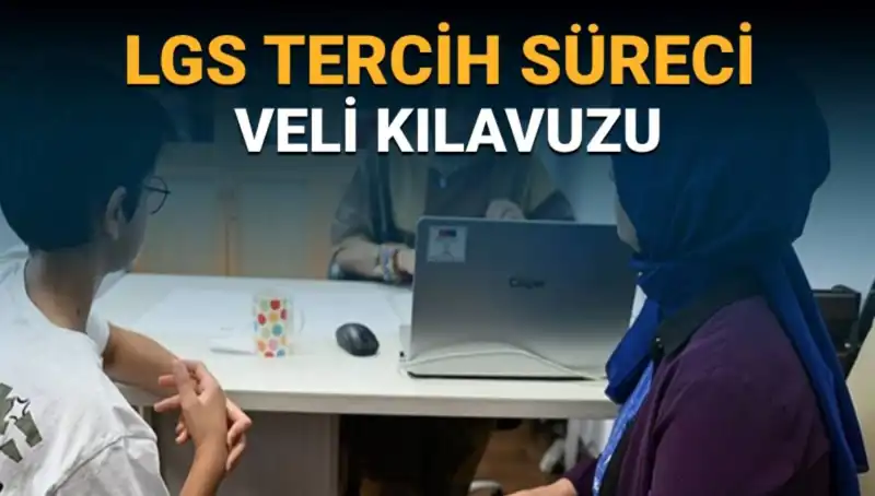 LGS 2025 Tercih Süreci İçin Velilere Özel Kılavuz Yayınlandı!