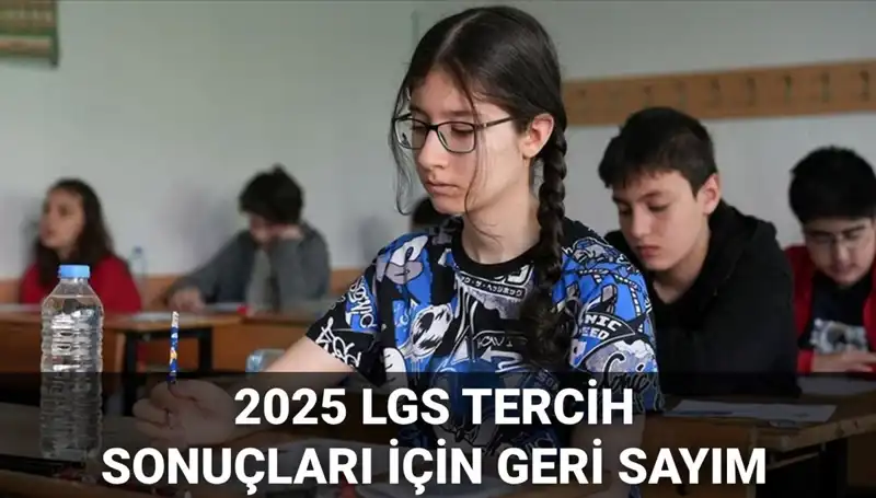 LGS Tercih Sonuçları Açıklandı! 2025 Nakil Takvimi Hakkında Bilmeniz Gerekenler