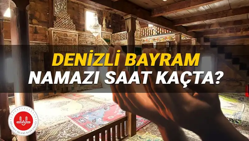 Denizli'de Kurban Bayramı Namazı Saati 2025: Zamanı Kaçırmayın!
