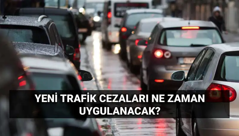 2025 Yılında Uygulanacak Yeni Trafik Cezaları: Ne Zaman Yürürlüğe Girecek?