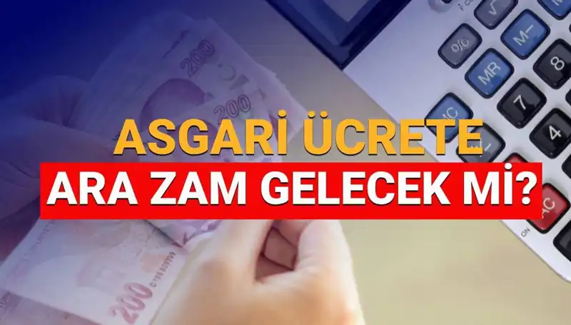 2025 Yılında Asgari Ücrette Beklenen Ara Zam Detayları Neler?