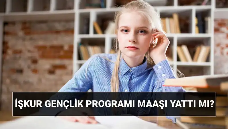Ödemeler Başladı: İŞKUR Gençlik Programı ile Gençler Paralarını Almaya Başladı