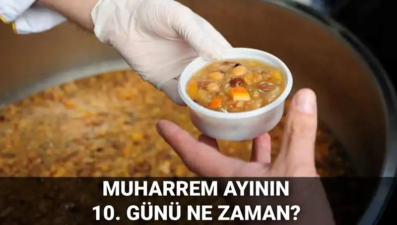 Aşure Günü 2025 Tarihinde Hangi Güne Denk Gelecek? Tüm Detaylar burada!