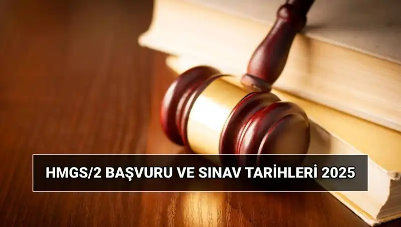 2025 HMGS/2 Sınavı Ne Zaman? Başvuru Tarihleri ve Detaylar